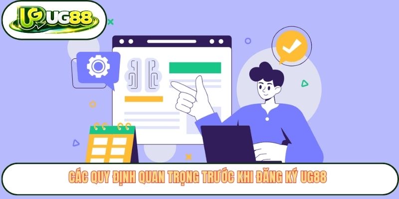 Các quy định quan trọng trước khi đăng ký UG88 