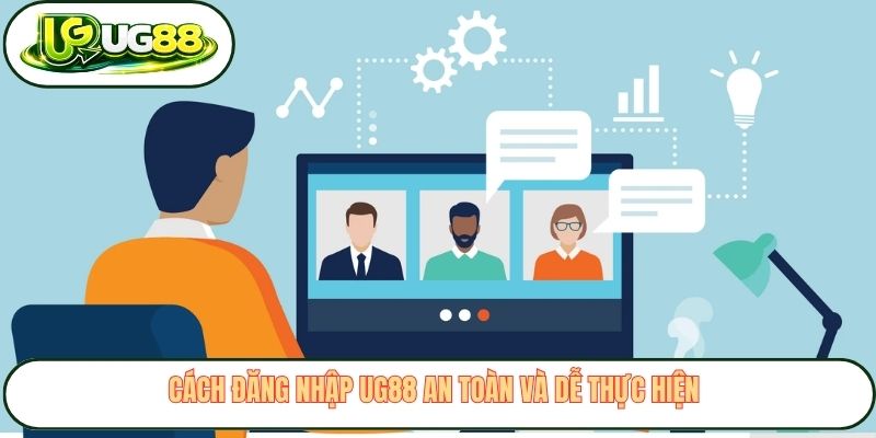Cách đăng nhập UG88 an toàn và dễ thực hiện 