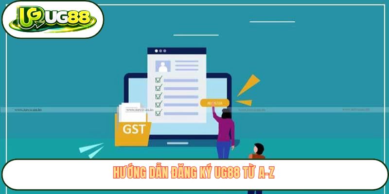 Hướng dẫn đăng ký UG88 từ A–Z 