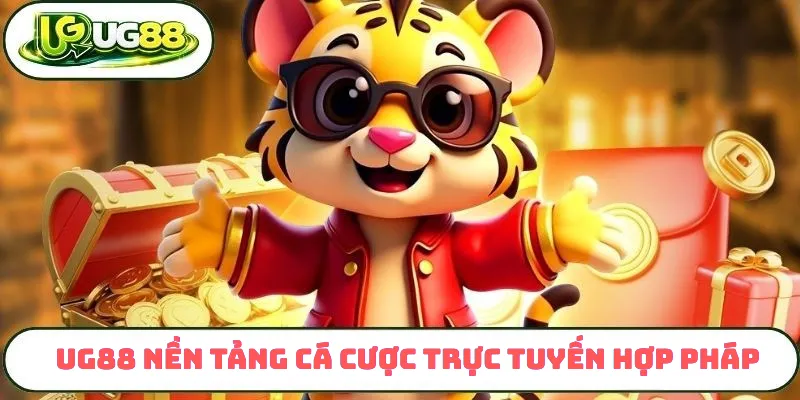 UG88 nền tảng cá cược trực tuyến hợp pháp